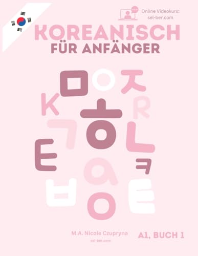 Koreanisch für Anfänger: A1, Buch 1 (Koreanisch mit Niki, Band 2)