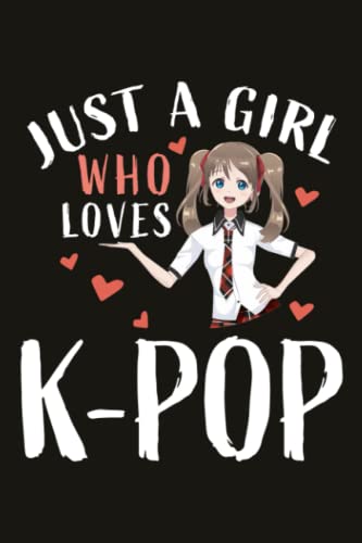 K-Pop Funny Gifts for Women - Just A Girl Who Loves K-Pop: Birthday Gifts for Best Friends, Her, Him, Girlfriend, Sister, Plant Lover- Unique ... Day Gifts- Mother's Day Gifts Mom,Organizer